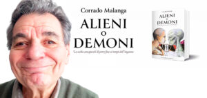 "Gli Déi dentro e fuori di noi", Corrado Malanga torna a parlare di interferenze aliene